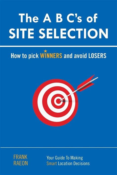 the a b cs of site selection how to pick winners and avoid losers Doc