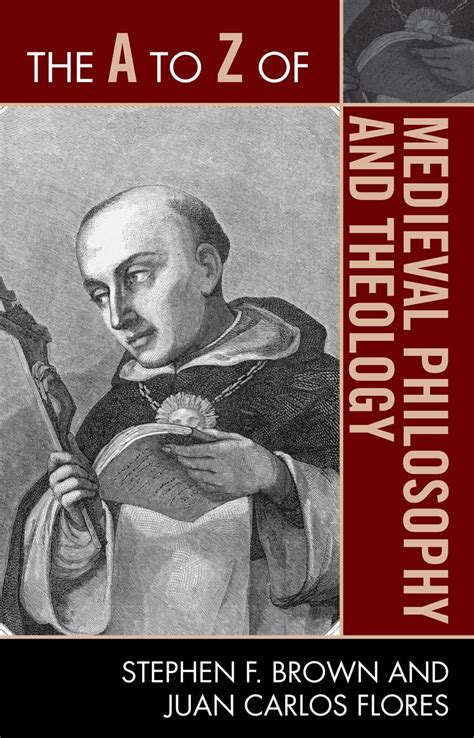 the a to z of medieval philosophy and theology the a to z guide series PDF