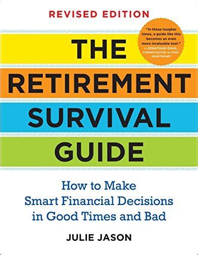 the aarpÂ® retirement survival guide how to make smart financial decisions in good times and bad PDF