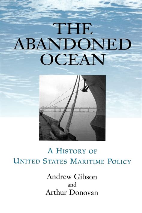 the abandoned ocean a history of united states maritime policy Reader