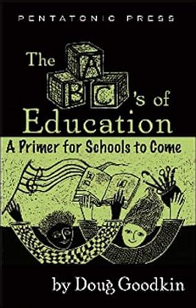 the abcs of education a primer for schools to come Kindle Editon