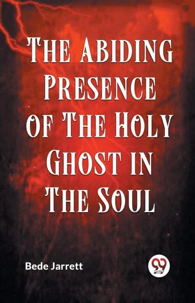 the abiding presence of the holy ghost in the soul Reader