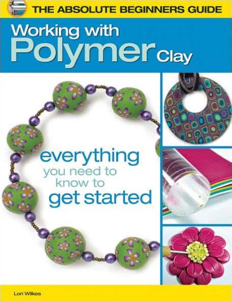 the absolute beginners guide working with polymer clay Epub