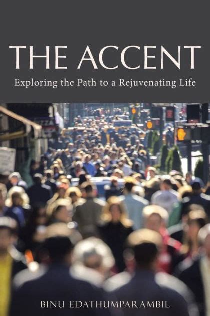 the accent exploring the path to a rejuvenating life Doc