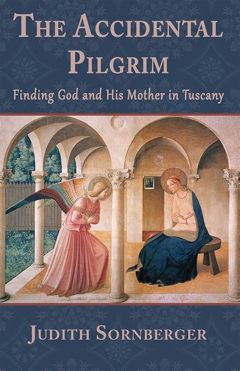 the accidental pilgrim finding god and his mother in tuscany Kindle Editon