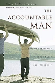 the accountable man pursuing integrity through trust and friendship Reader