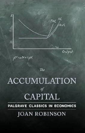 the accumulation of capital palgrave classics in economics Kindle Editon