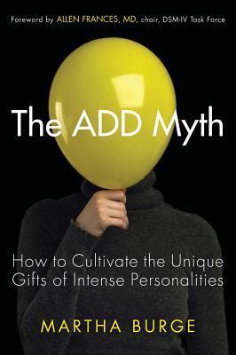 the add myth how to cultivate the unique gifts of intense personalities Reader