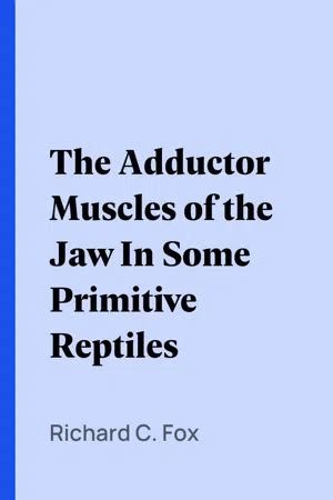 the adductor muscles of the jaw in some primitive reptiles Reader