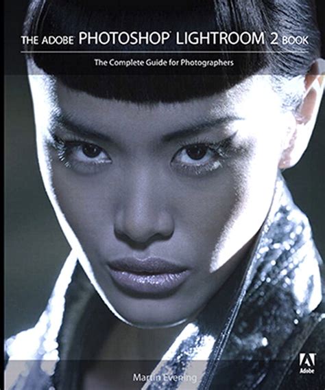 the adobe photoshop lightroom 2 book the complete guide for photographers Kindle Editon