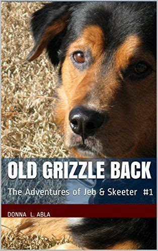 the adventures of jeb and skeeter 1 old grizzle back PDF