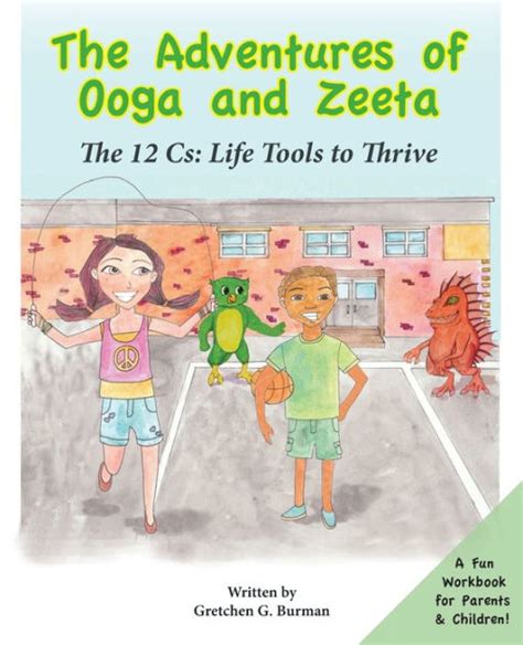 the adventures of ooga and zeeta the 12 cs life tools to thrive PDF