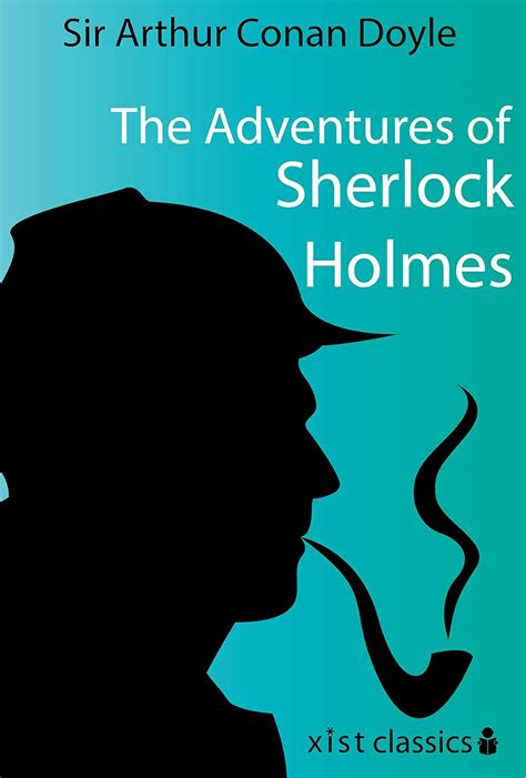 the adventures of sherlock holmes xist classics PDF