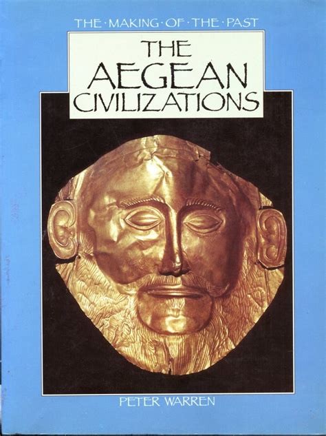 the aegean civilizations serie the making of the past Epub