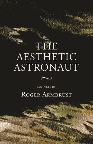 the aesthetic astronaut sonnets by roger armbrust Epub
