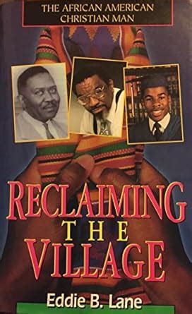 the african american christian man reclaiming the village Kindle Editon