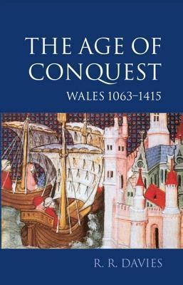 the age of conquest wales 1063 1415 oxford history of wales vol 2 Doc
