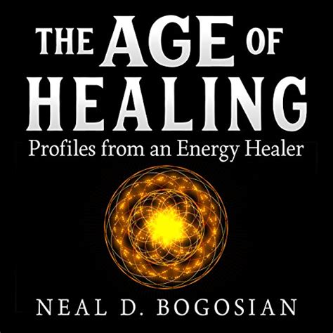 the age of healing profiles from an energy healer Reader