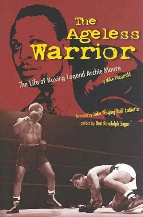 the ageless warrior the life of boxing legend archie moore Doc
