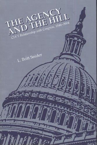the agency and the hill cias relationship with congress 1946 2004 Doc
