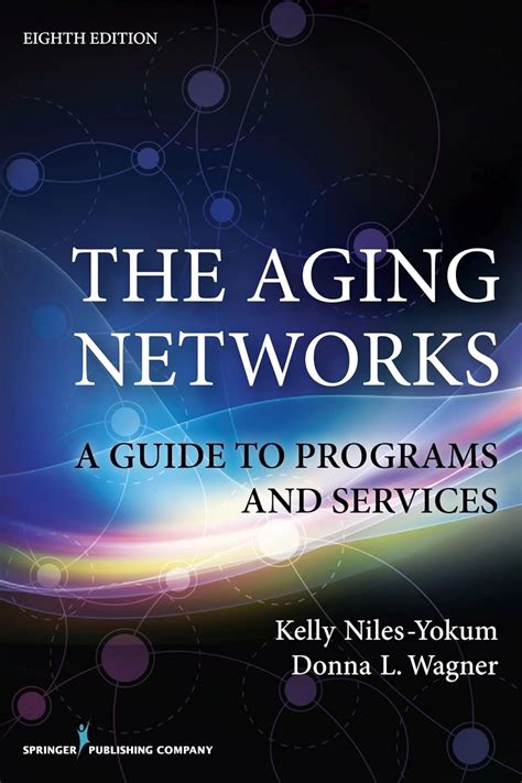 the aging networks 8th edition the aging networks 8th edition Kindle Editon