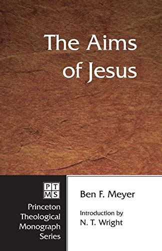 the aims of jesus princeton theological monograph series Reader