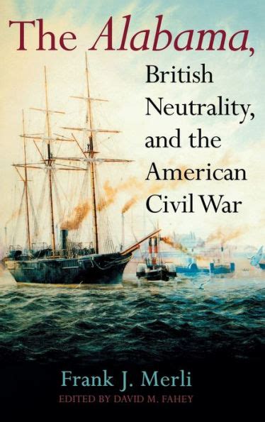 the alabama british neutrality and the american civil war PDF