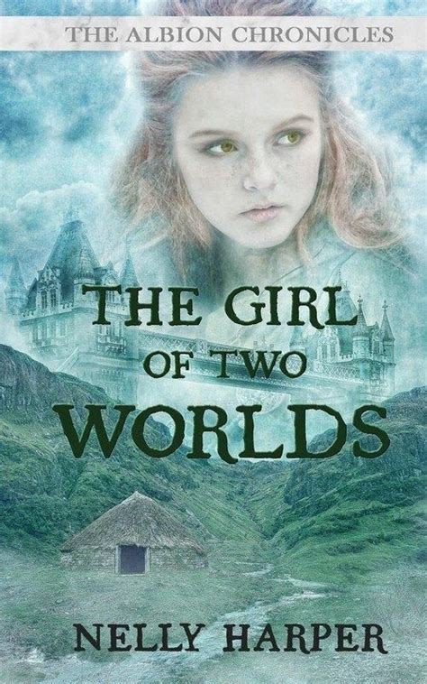 the albion chronicles book 1 the girl of two worlds volume 1 Epub