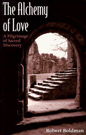 the alchemy of love a pilgrimage of sacred discovery Doc