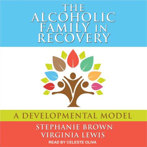 the alcoholic family in recovery a developmental model Reader