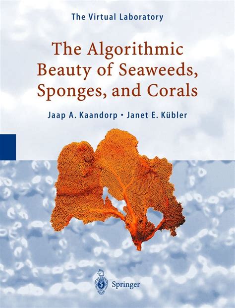 the algorithmic beauty of seaweeds sponges and corals PDF