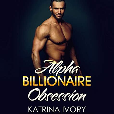 the alpha billionaires obsession Reader