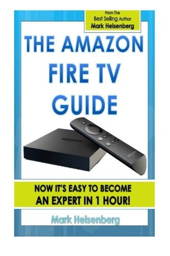 the amazon fire tv guide now its easy to become an expert in 1 hour Reader