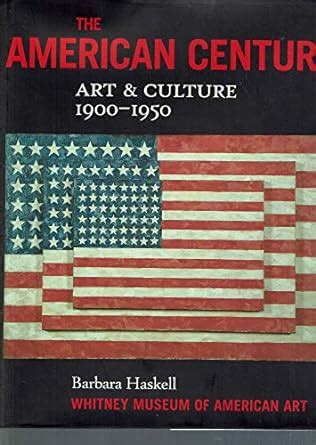 the american century art and culture 1900 1950 Kindle Editon