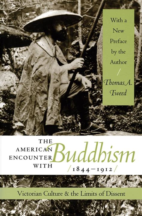 the american encounter with buddhism 1844 1912 victorian culture and the limits of dissent Reader