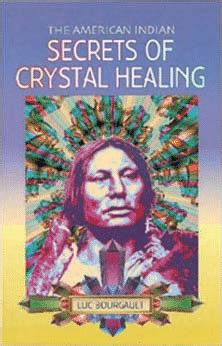 the american indian secrets of crystal healing PDF