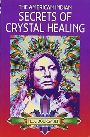 the american indian secrets of crystal healing PDF