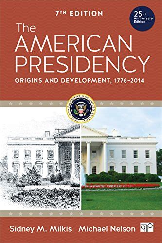 the american presidency origins and development 1776 2011 Reader