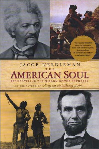 the american soul rediscovering the wisdom of the founders Kindle Editon