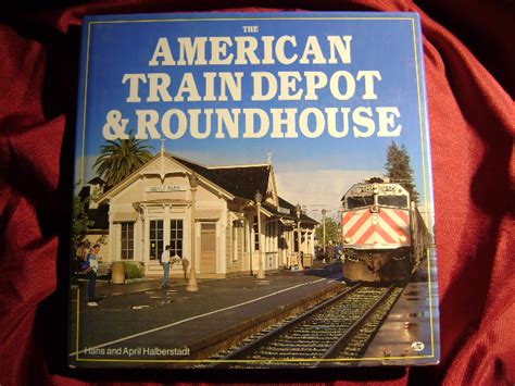 the american train depot and roundhouse Kindle Editon