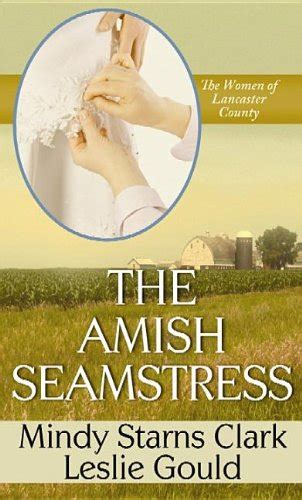the amish seamstress the women of lancaster county Kindle Editon
