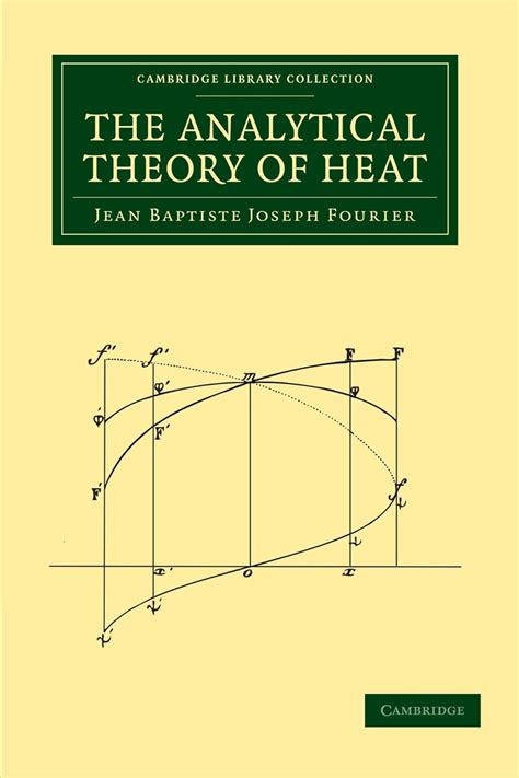 the analytical theory of heat cambridge library collection mathematics Kindle Editon