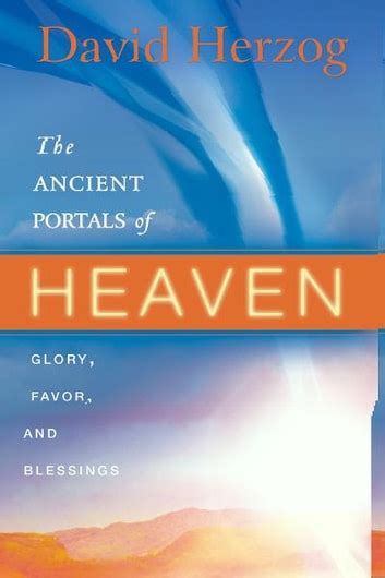 the ancient portals of heaven glory favor and blessing Reader