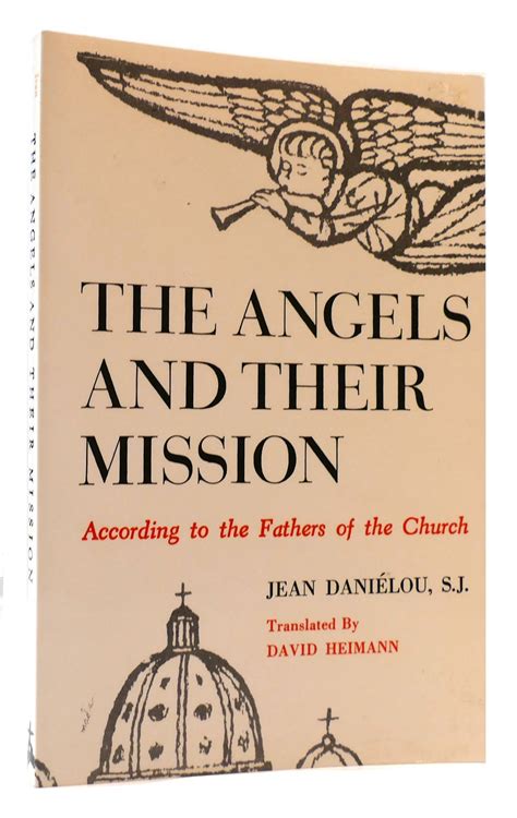 the angels and their mission according to the fathers of the church Kindle Editon