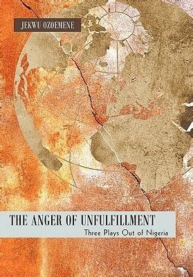 the anger of unfulfillment three plays out of nigeria Kindle Editon