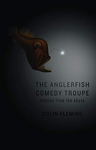 the anglerfish comedy troupe stories from the abyss Kindle Editon