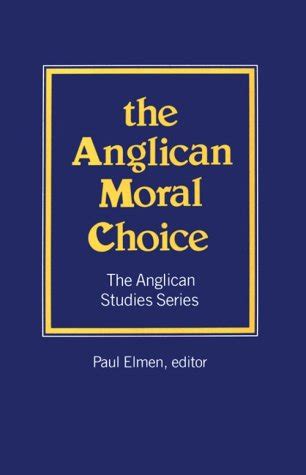 the anglican moral choice anglican studies series Doc