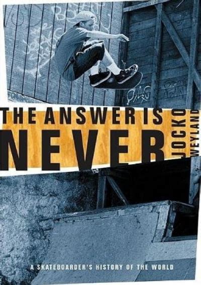 the answer is never a skateboarders history of the world Doc