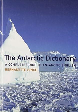 the antarctic dictionary a complete guide to antarctic english PDF
