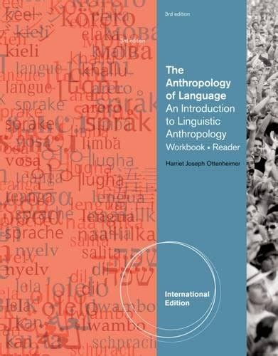 the anthropology of language an introduction to linguistic anthropology workbook or reader Kindle Editon